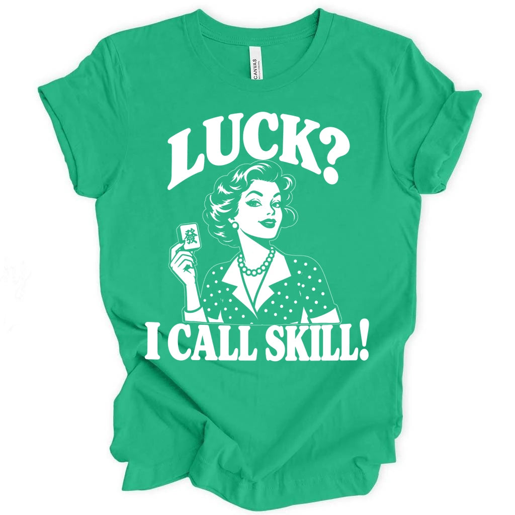 I call skill T-shirt
