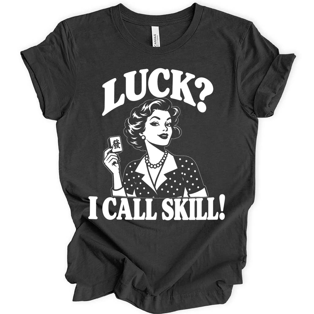 I call skill T-shirt