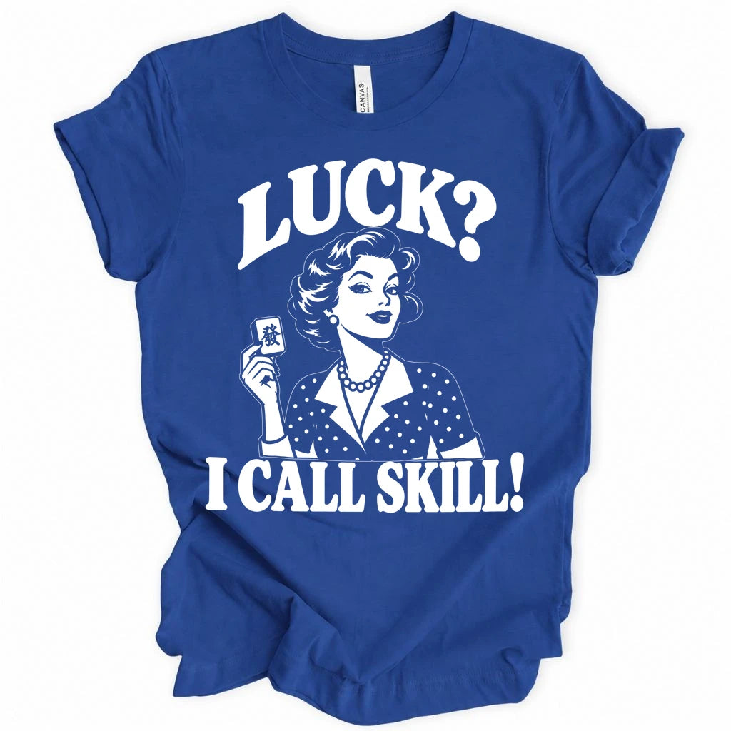 I call skill T-shirt