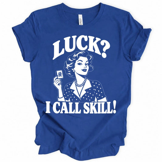I call skill T-shirt