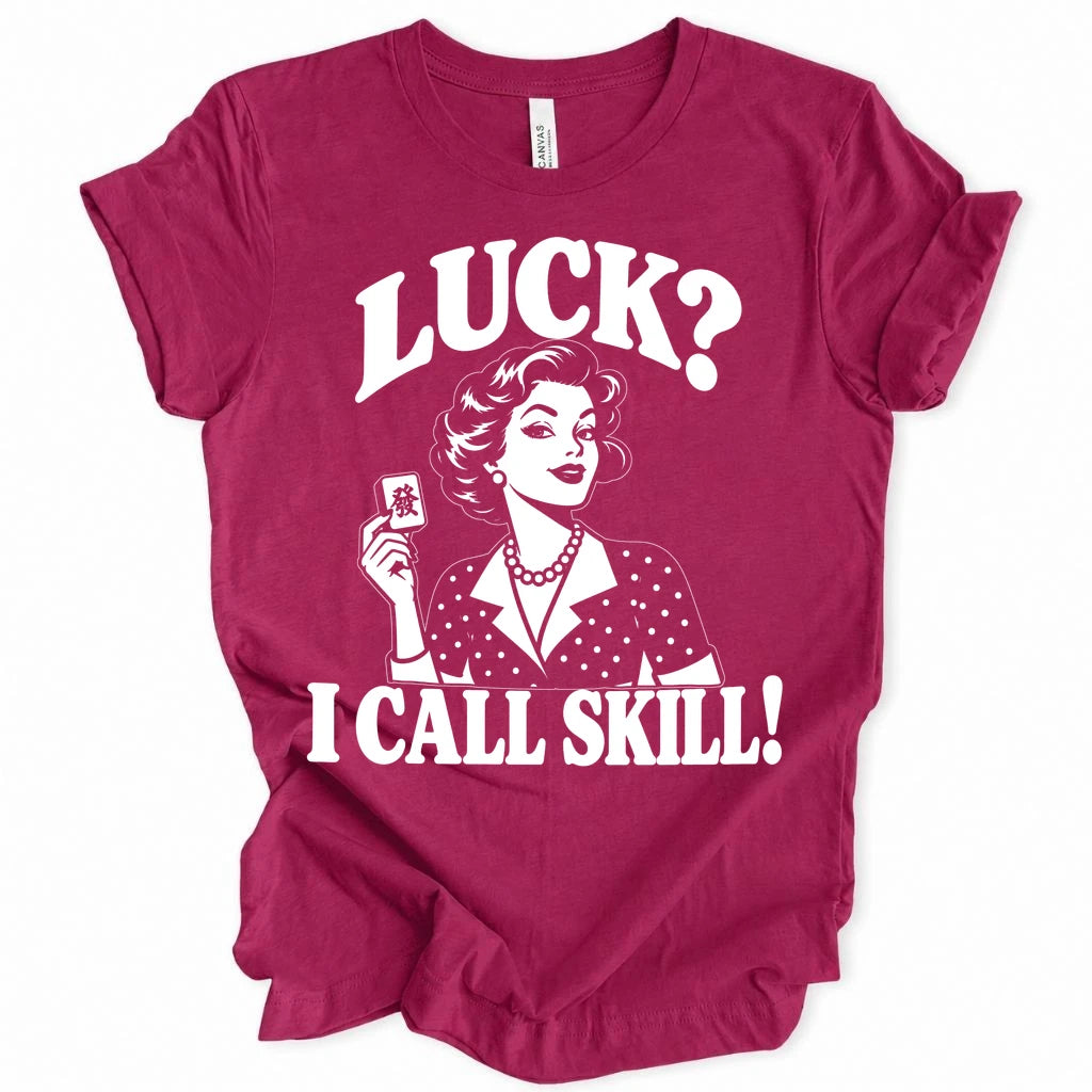 I call skill T-shirt