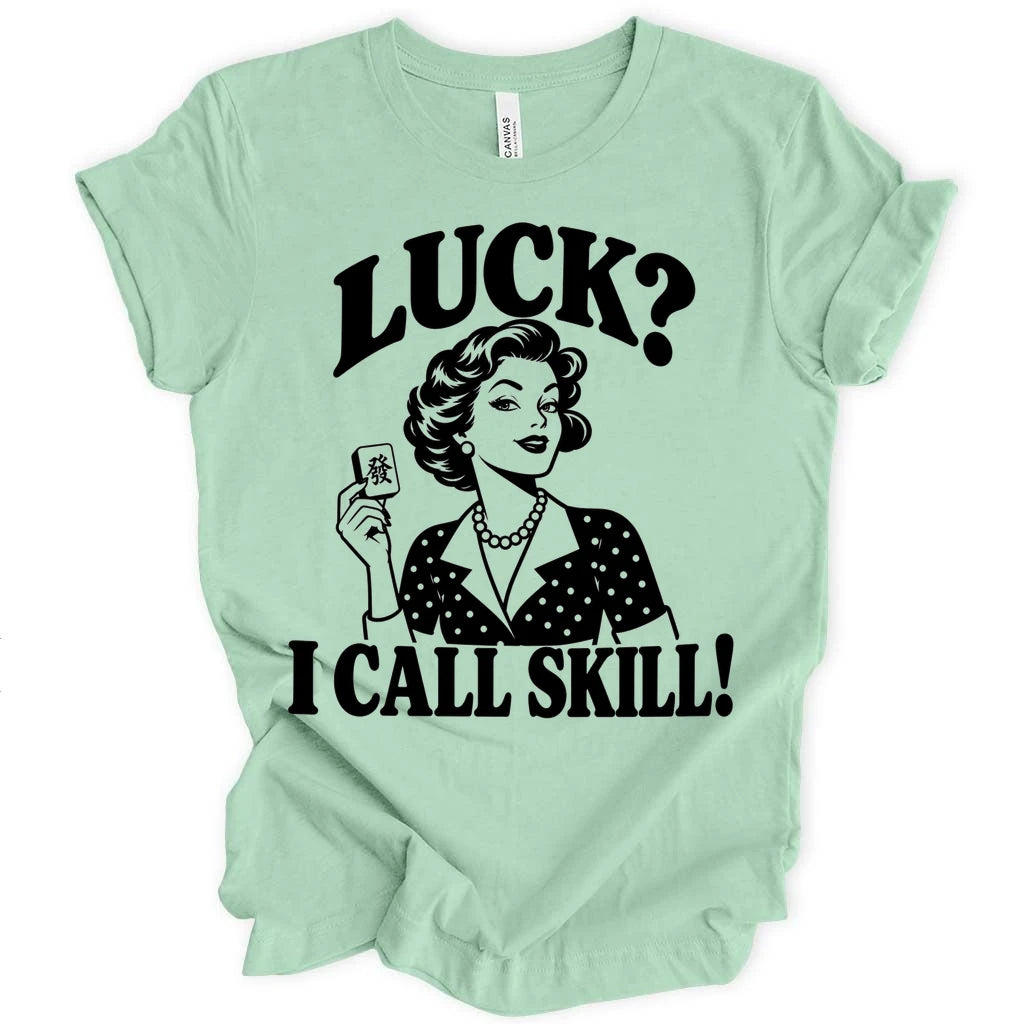 I call skill T-shirt