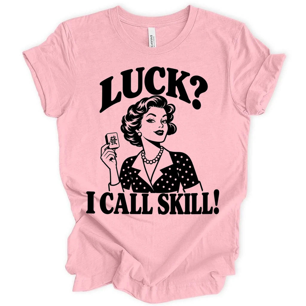 I call skill T-shirt