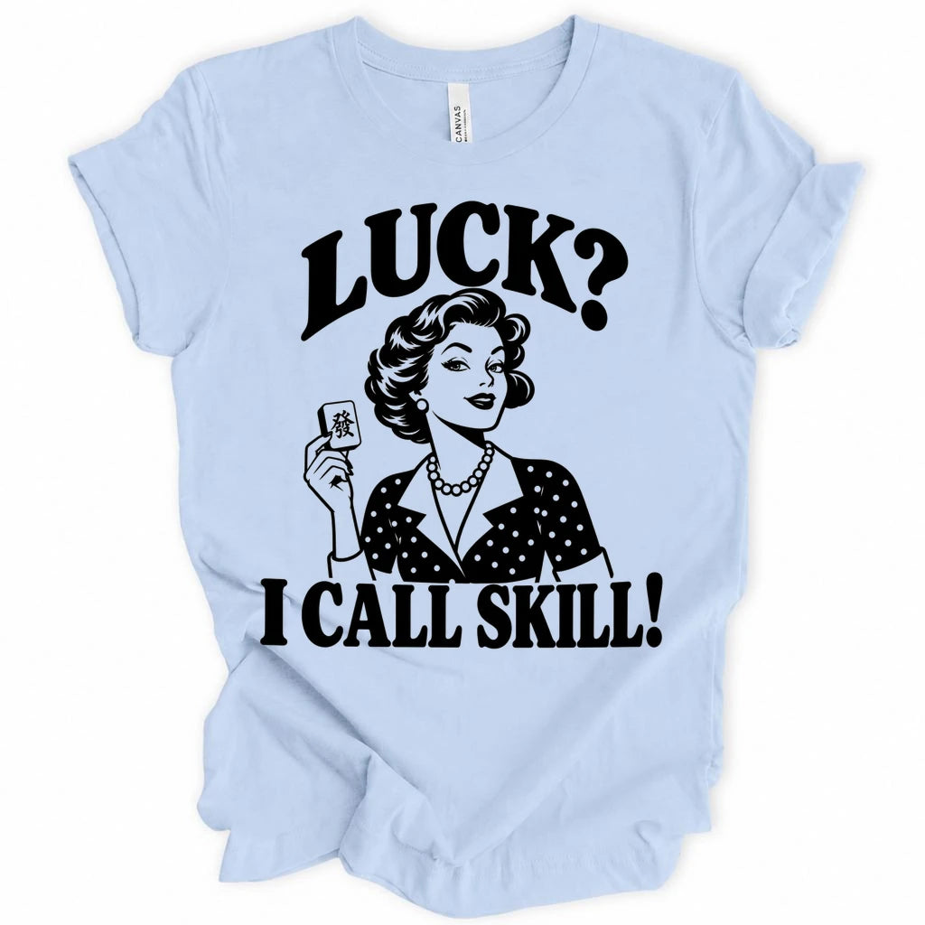 I call skill T-shirt