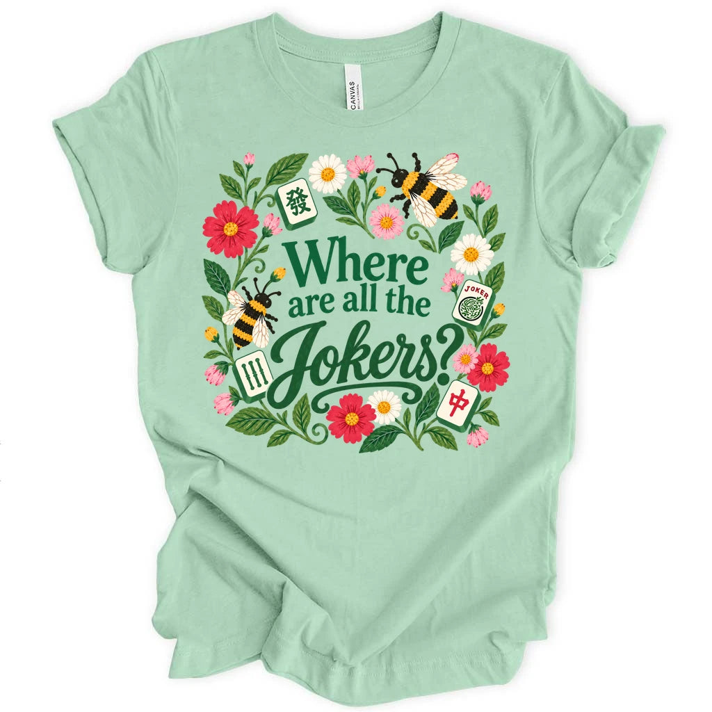 Where are all the jokers T-shirt
