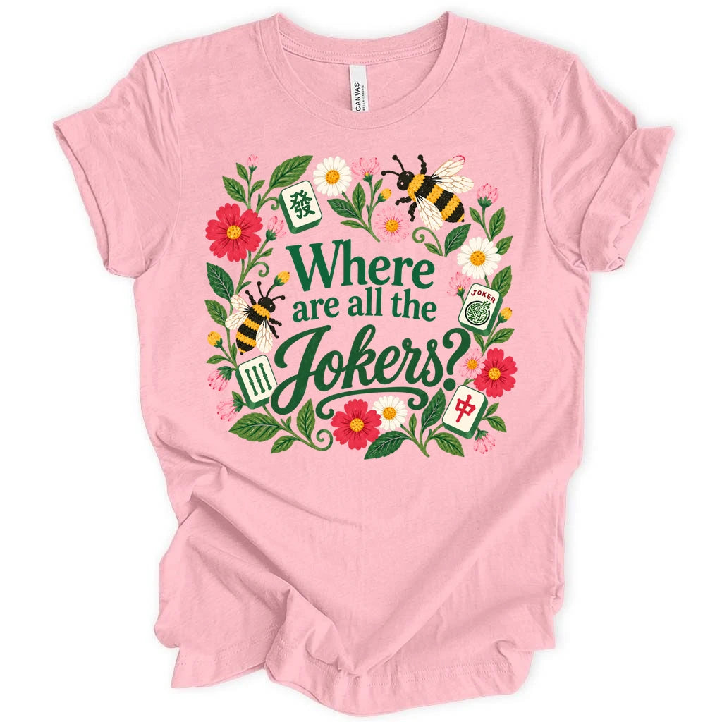 Where are all the jokers T-shirt