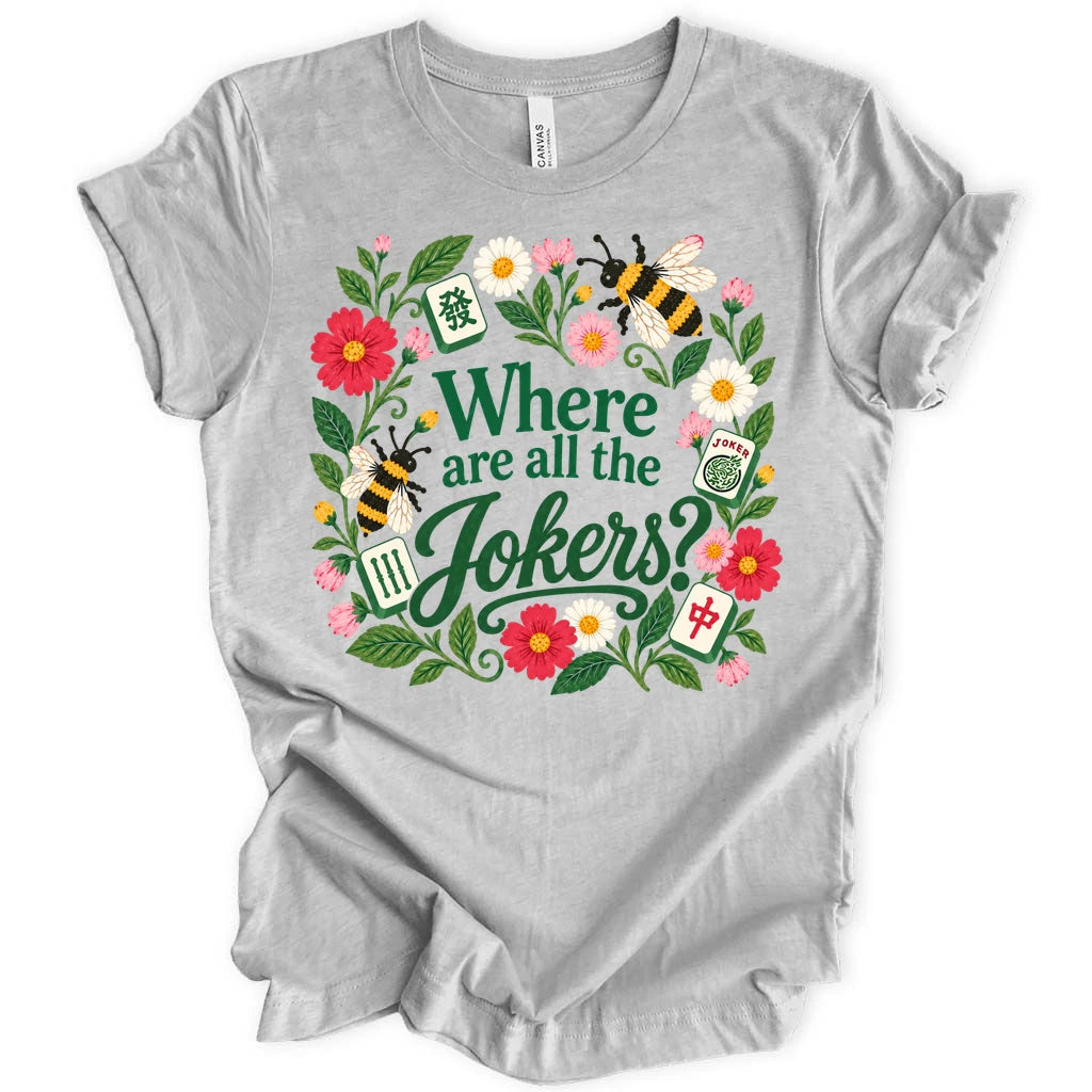 Where are all the jokers T-shirt