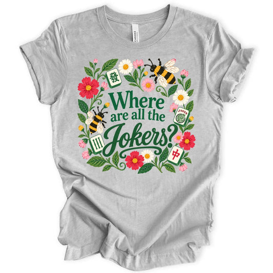 Where are all the jokers T-shirt
