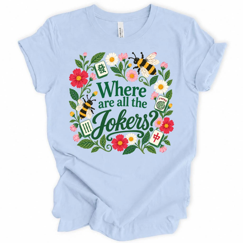 Where are all the jokers T-shirt
