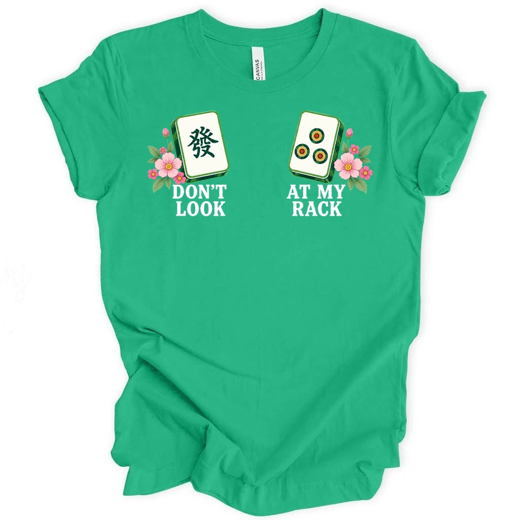 Don't look at my rack T-shirt