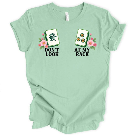 Don't look at my rack T-shirt