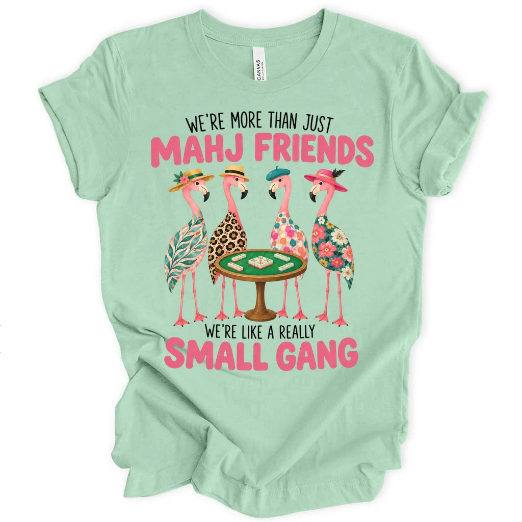 We're more than just Mahj Friends T-shirt