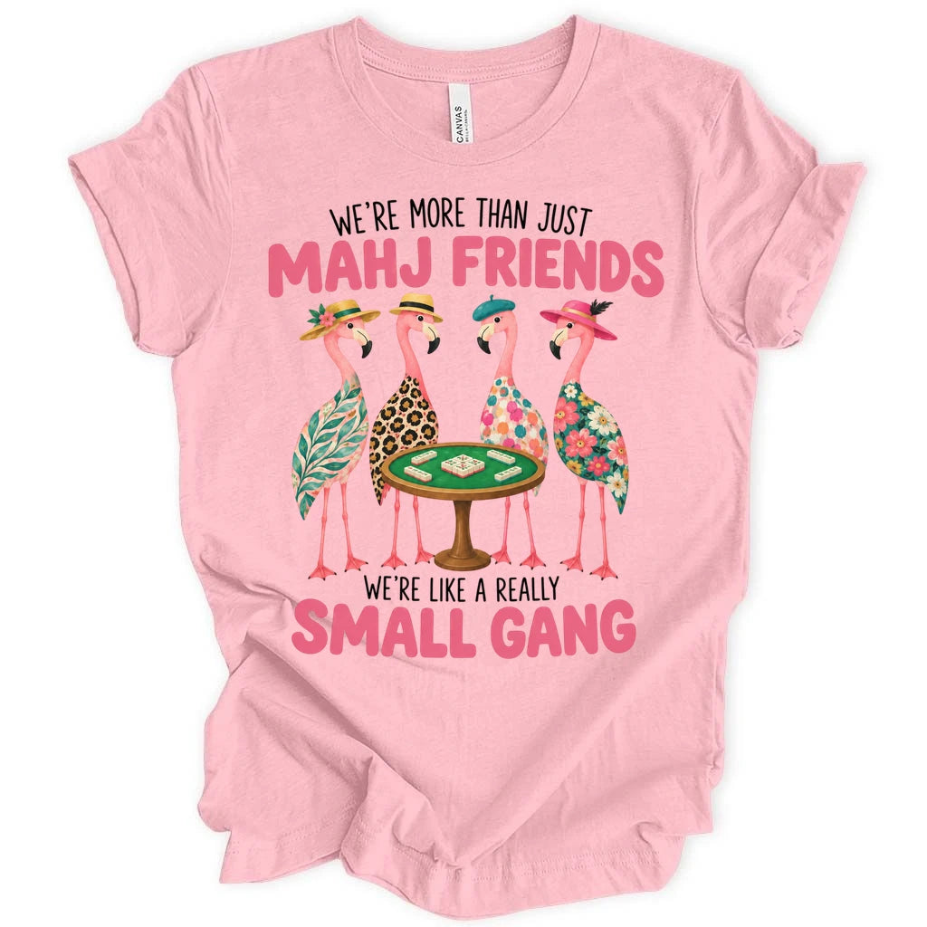 We're more than just Mahj Friends T-shirt