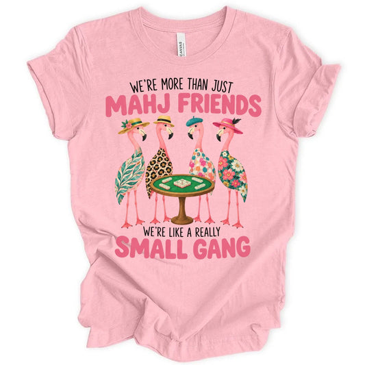 We're more than just Mahj Friends T-shirt