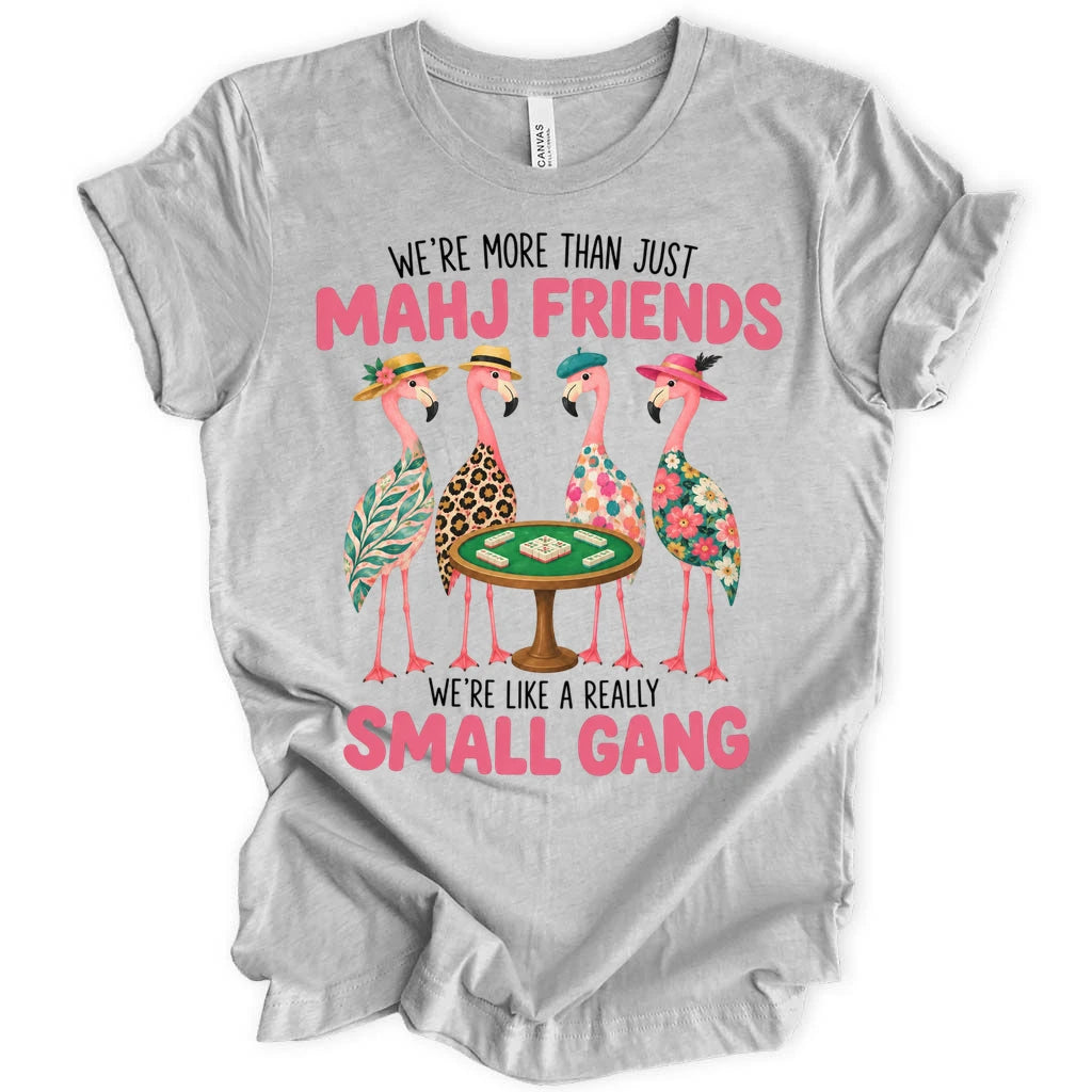 We're more than just Mahj Friends T-shirt