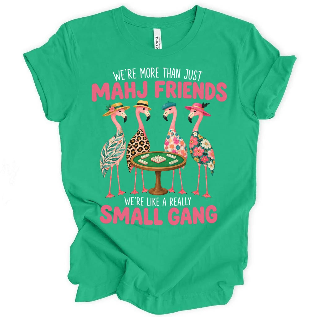 We're more than just Mahj Friends T-shirt