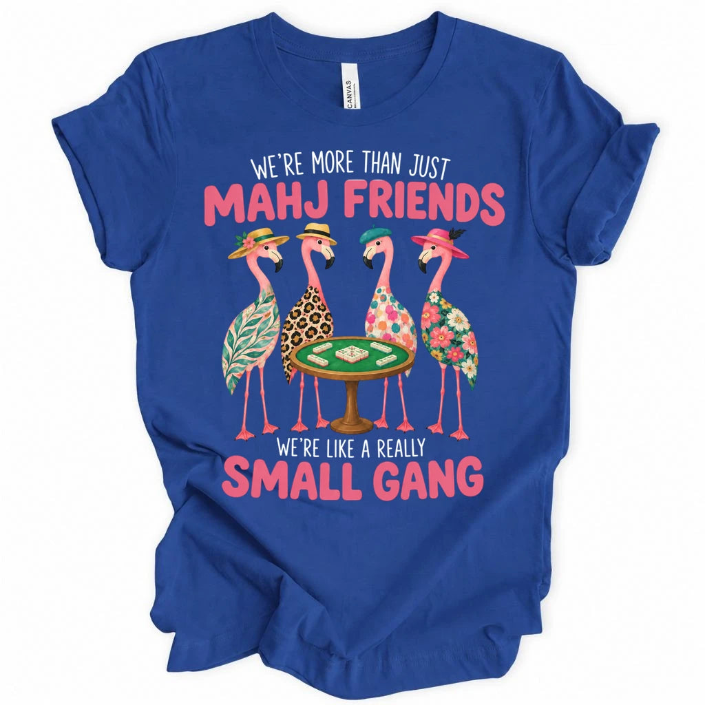 We're more than just Mahj Friends T-shirt