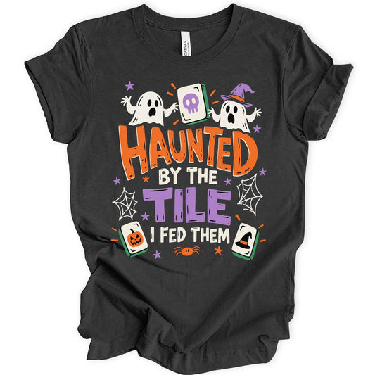 Haunted By The Tile I Fed T-Shirt