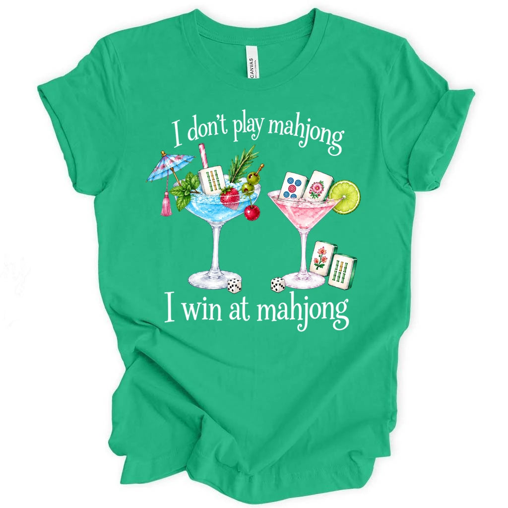 I don't play mahjong I win at mahjong T-shirt