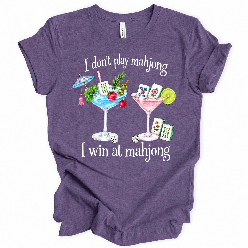 I don't play mahjong I win at mahjong T-shirt