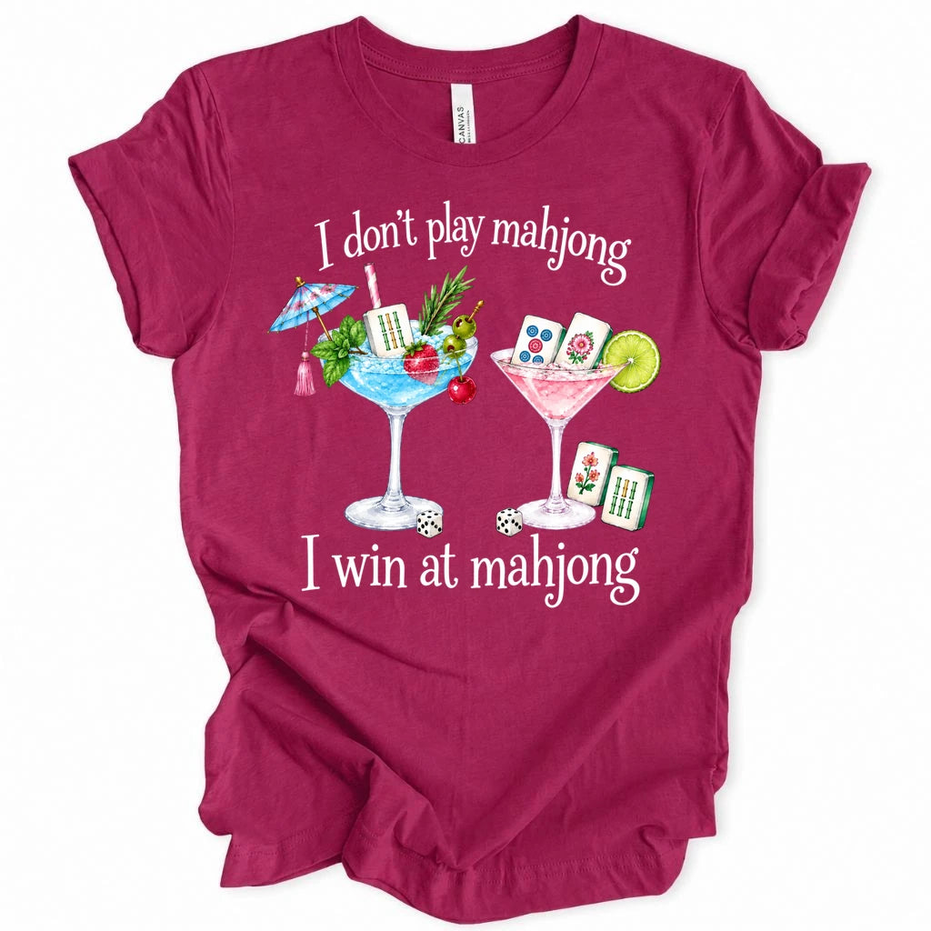 I don't play mahjong I win at mahjong T-shirt