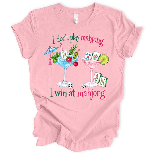 I don't play mahjong I win at mahjong T-shirt