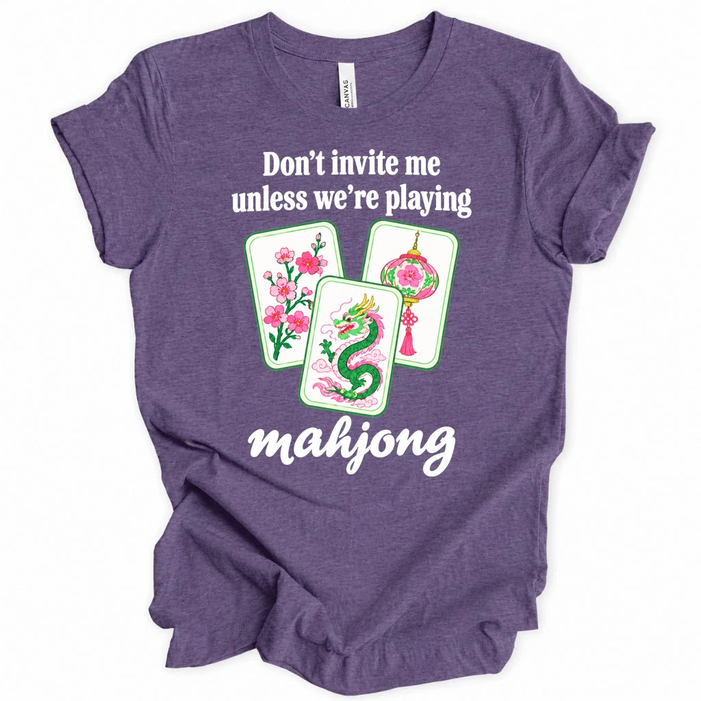 Don't invite me unless mahjong T-shirt
