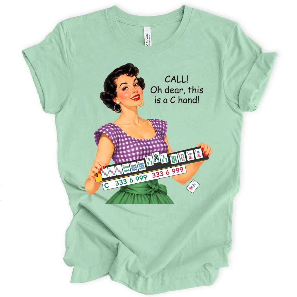 Call ! Oh dear, this is a C hand T-shirt
