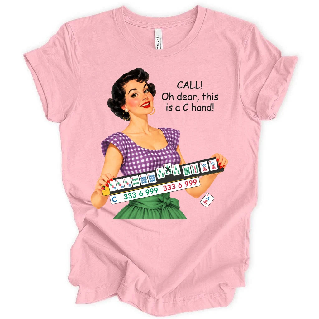 Call ! Oh dear, this is a C hand T-shirt
