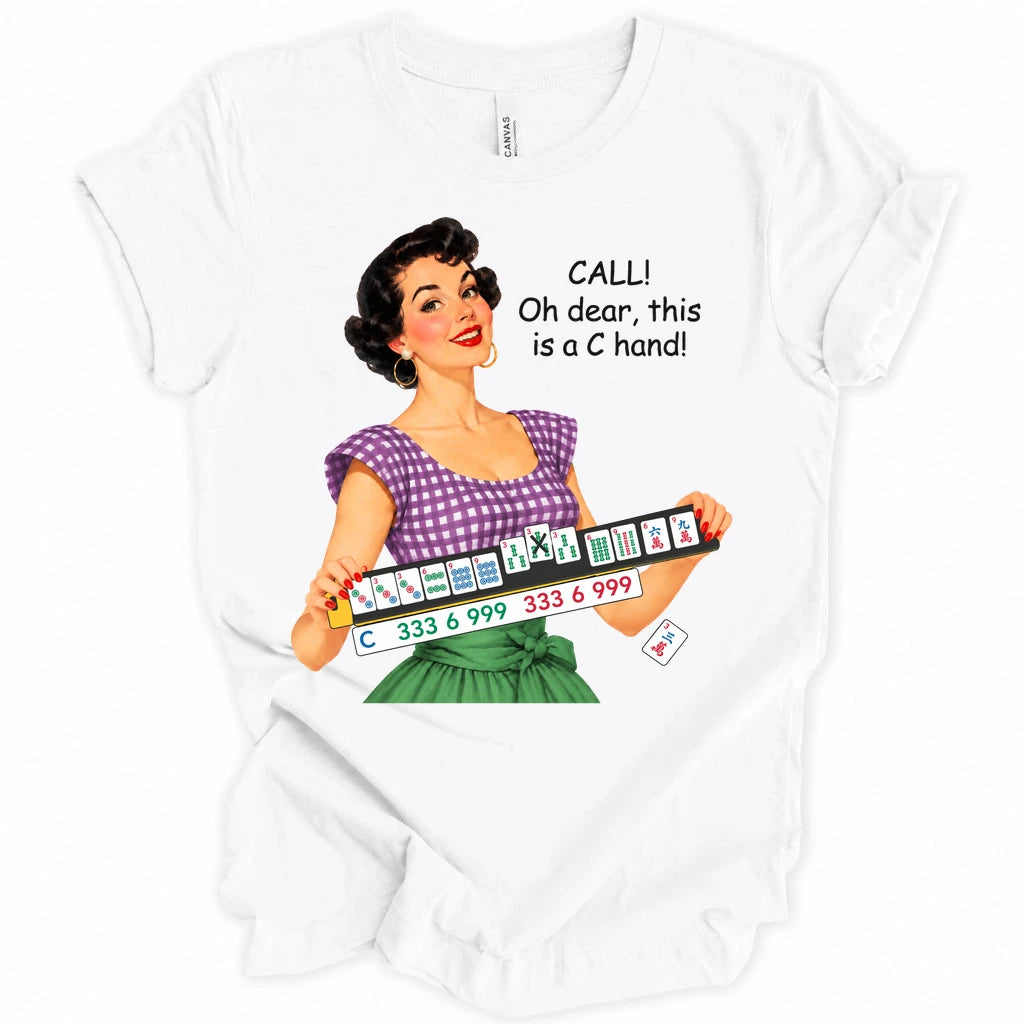 Call ! Oh dear, this is a C hand T-shirt