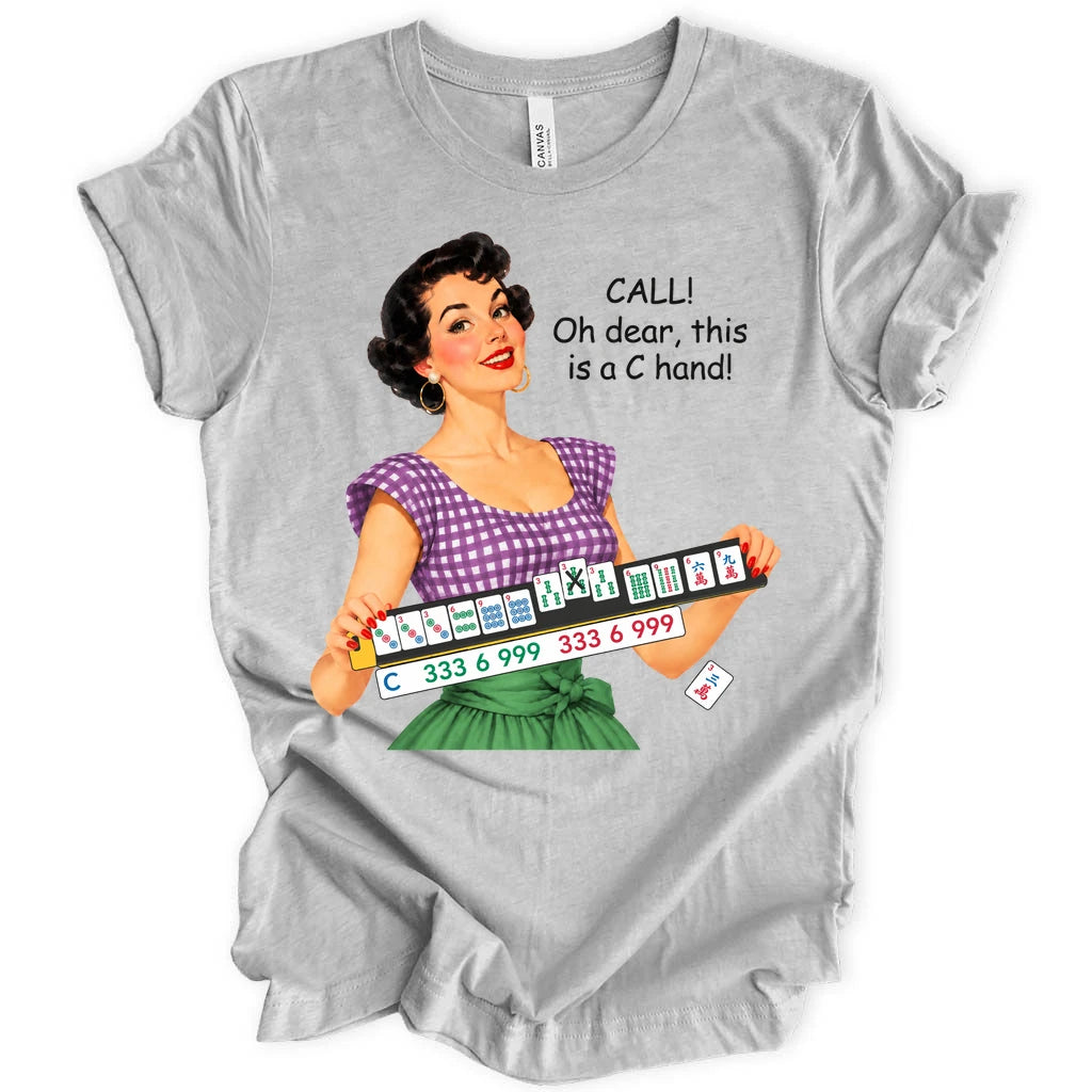 Call ! Oh dear, this is a C hand T-shirt