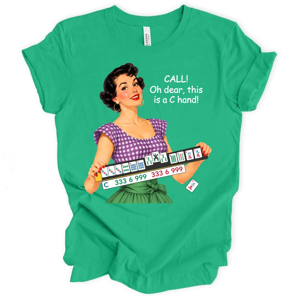 Call ! Oh dear, this is a C hand T-shirt