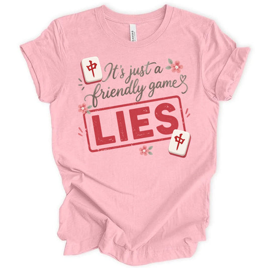 It’s Just a Friendly Game T-Shirt