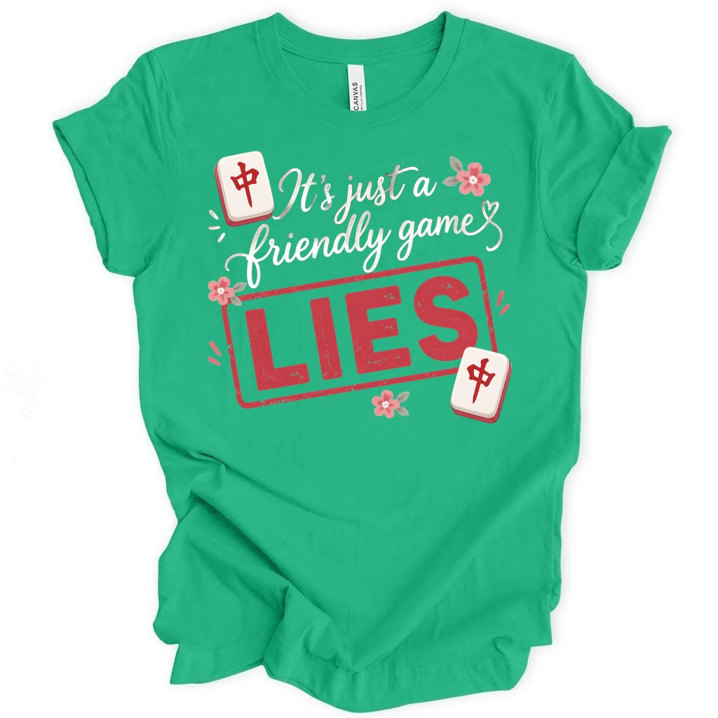 It’s Just a Friendly Game T-Shirt