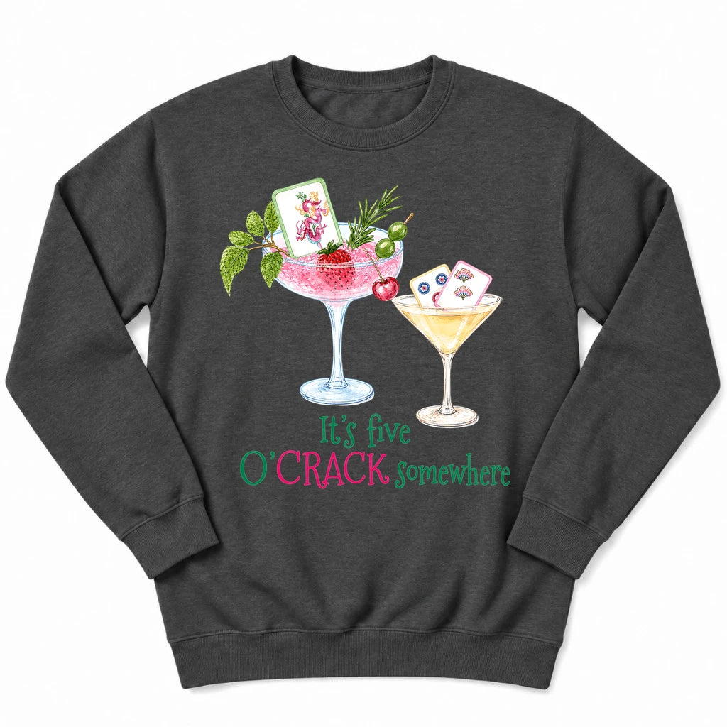 It’s Five O’Crack Somewhere Sweatshirt