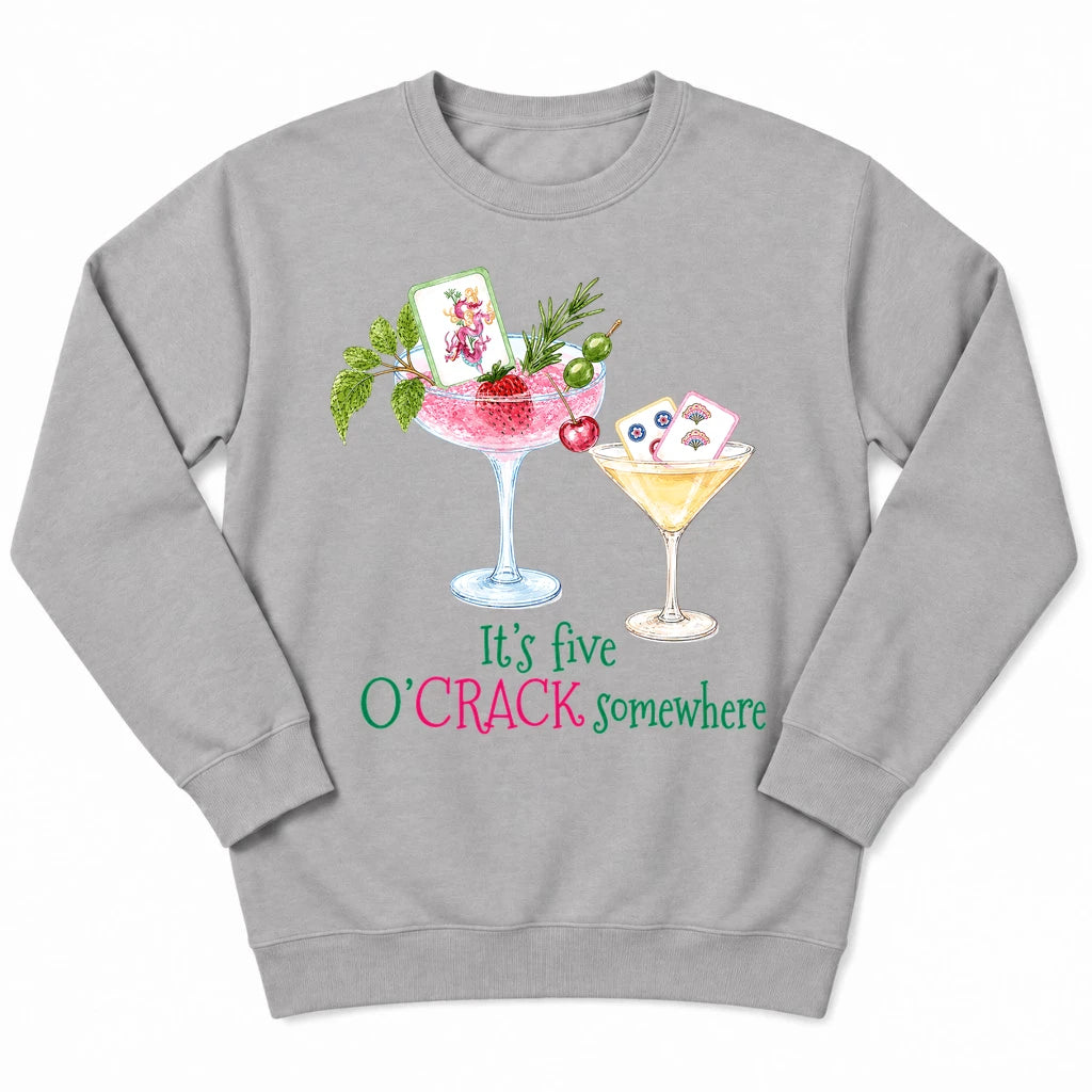 It’s Five O’Crack Somewhere Sweatshirt