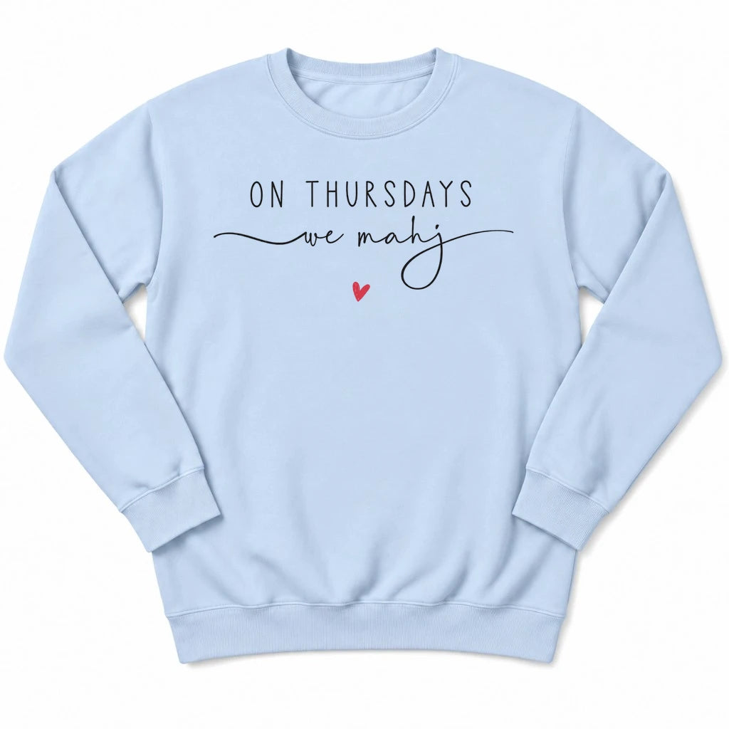 On Thursdays we mahj Sweatshirt