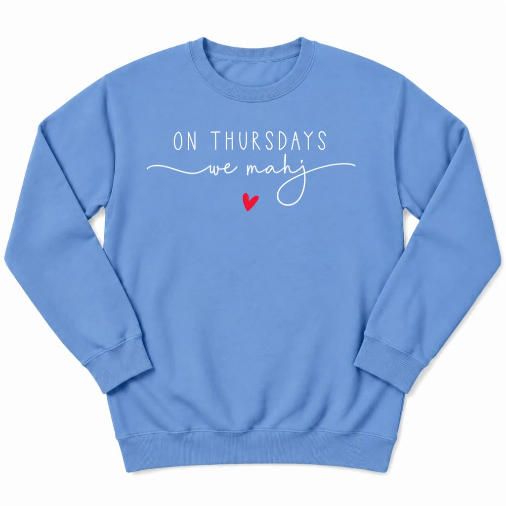 On Thursdays we mahj Sweatshirt