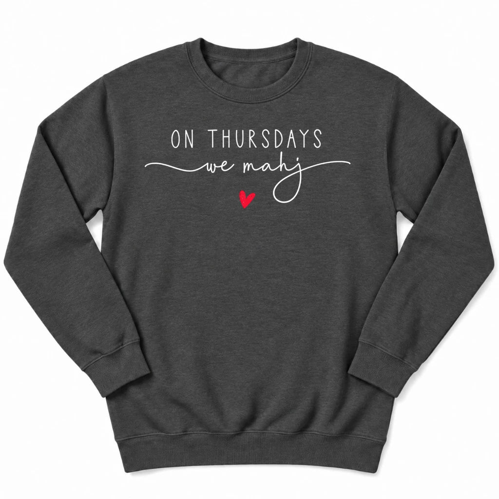 On Thursdays we mahj Sweatshirt
