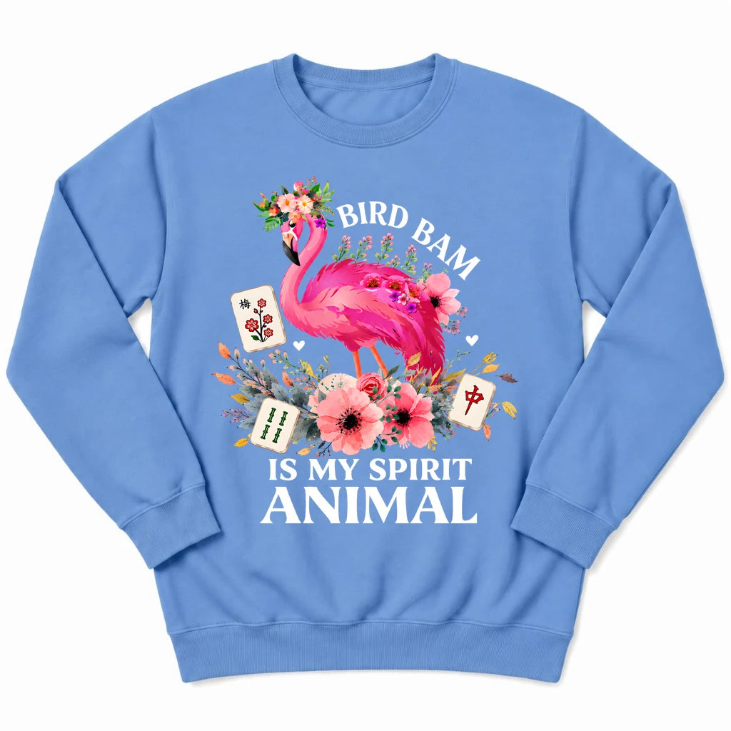 Bird Bam Is My Spirit Sweatshirt