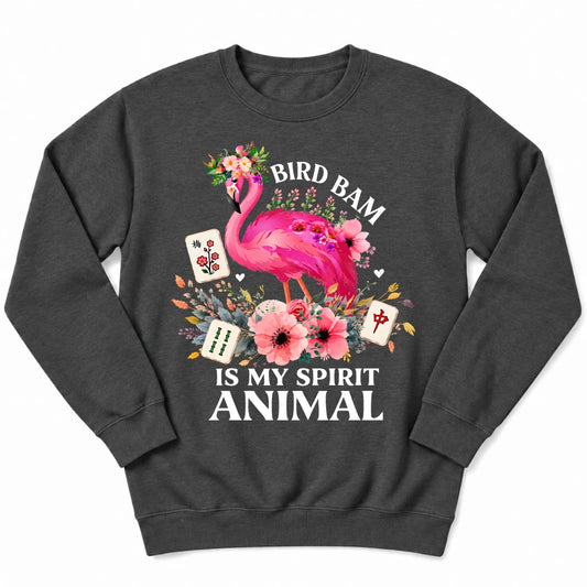 Bird Bam Is My Spirit Sweatshirt