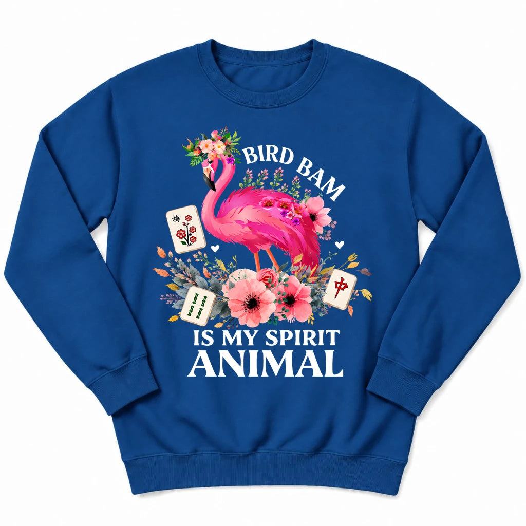 Bird Bam Is My Spirit Sweatshirt
