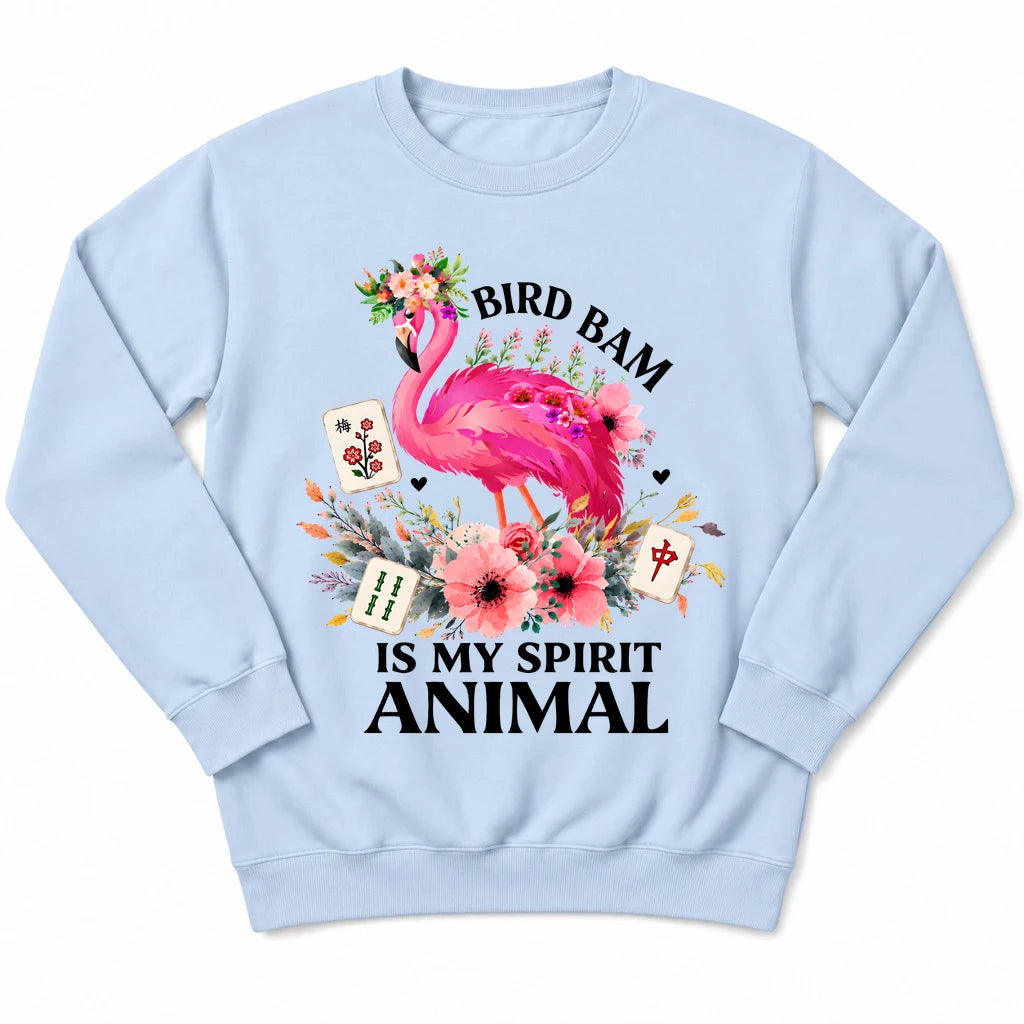 Bird Bam Is My Spirit Sweatshirt