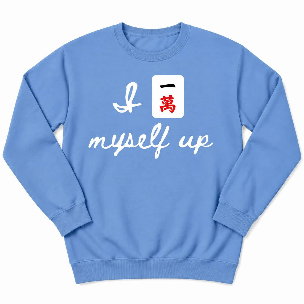 I Crack Myself Up Sweatshirt