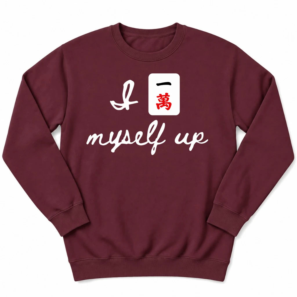 I Crack Myself Up Sweatshirt