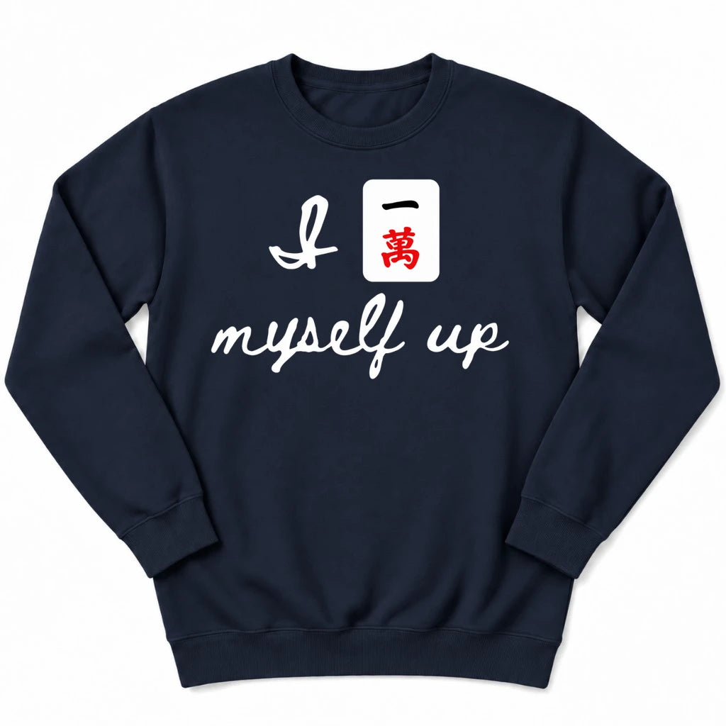 I Crack Myself Up Sweatshirt