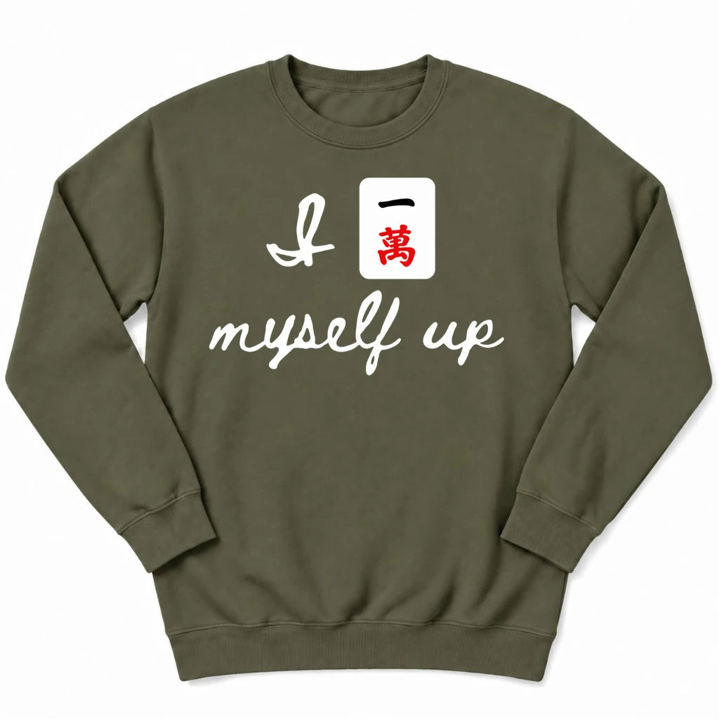 I Crack Myself Up Sweatshirt