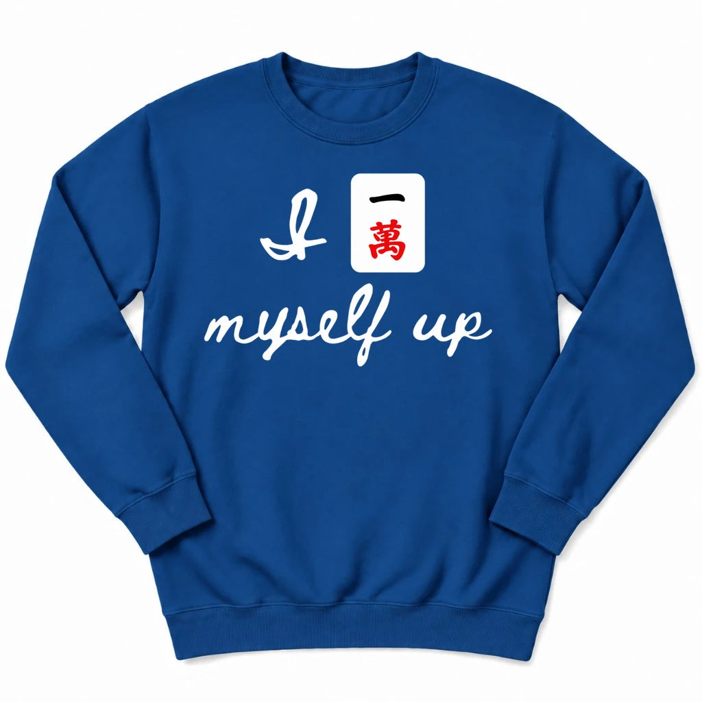 I Crack Myself Up Sweatshirt