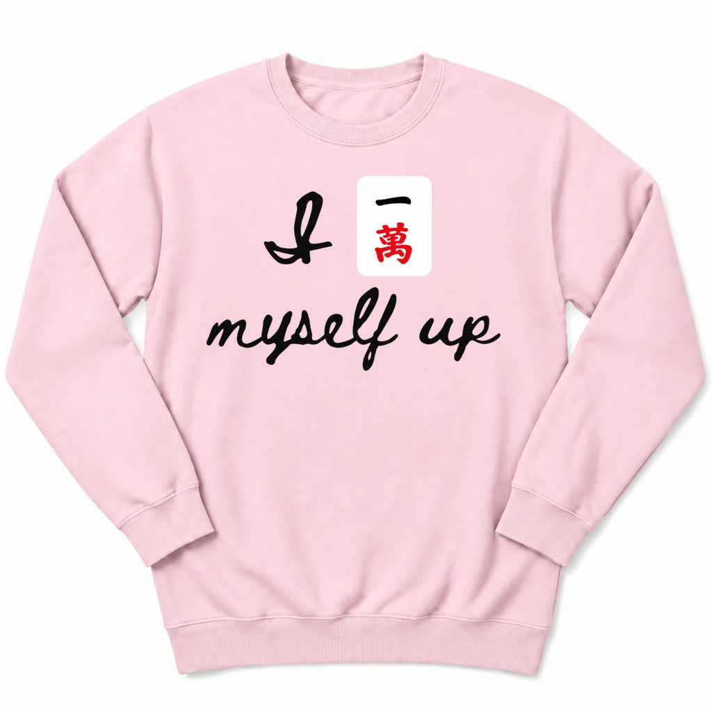 I Crack Myself Up Sweatshirt