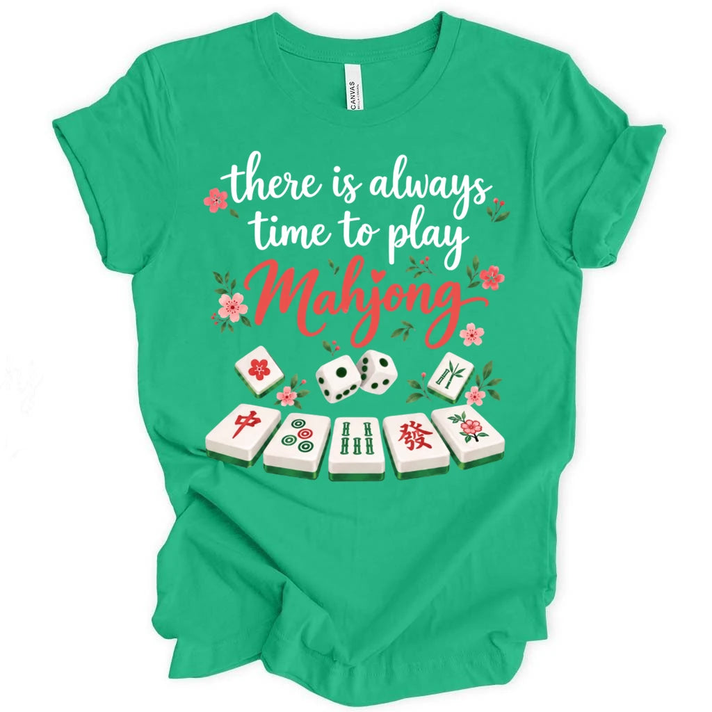There is always time to play Mahjong T-shirt